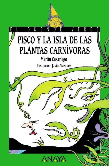 PISCO Y LA ISLA DE LAS PLANTAS CARNIVORAS - DUENDE VERDE | 9788466753807 | CASARIEGO, MARTIN | Librería Castillón - Comprar libros online Aragón, Barbastro