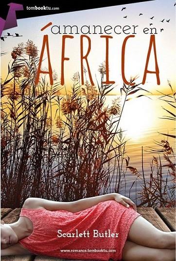 Amanecer en África | 9788415747895 | Butler, Scarlett | Librería Castillón - Comprar libros online Aragón, Barbastro