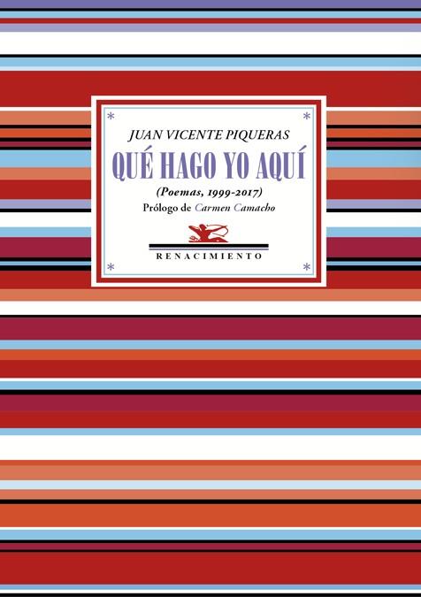 Qué hago yo aquí (Antología poética 1999-2017) | 9788417950248 | Piqueras, Juan Vicente | Librería Castillón - Comprar libros online Aragón, Barbastro