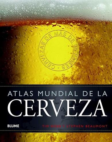 Atlas mundial de la cerveza | 9788415317357 | Webb, Tim; Beaumont, Stephen | Librería Castillón - Comprar libros online Aragón, Barbastro