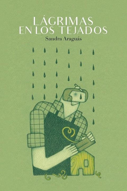 Lágrimas en los tejados | 9788494266560 | Sandra Araguás Pueyo | Librería Castillón - Comprar libros online Aragón, Barbastro