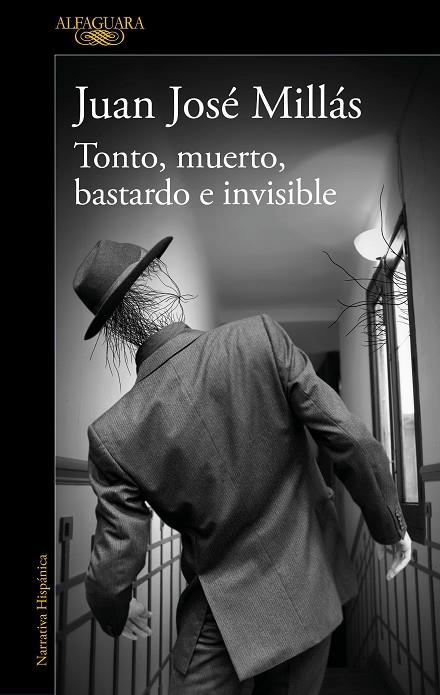 Tonto, muerto, bastardo e invisible | 9788420463360 | Millás, Juan José | Librería Castillón - Comprar libros online Aragón, Barbastro