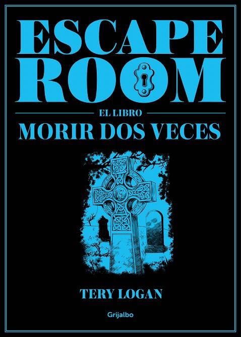 Escape Room. El libro | 9788417338725 | Logan, Tery | Librería Castillón - Comprar libros online Aragón, Barbastro