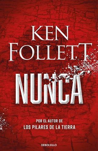 Nunca | 9788466362634 | Follett, Ken | Librería Castillón - Comprar libros online Aragón, Barbastro