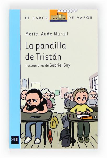 PANDILLA DE TRISTÁN, LA - BARCO VAPOR AZUL 156 | 9788467552430 | MURAIL, MARIE-AUDE | Librería Castillón - Comprar libros online Aragón, Barbastro