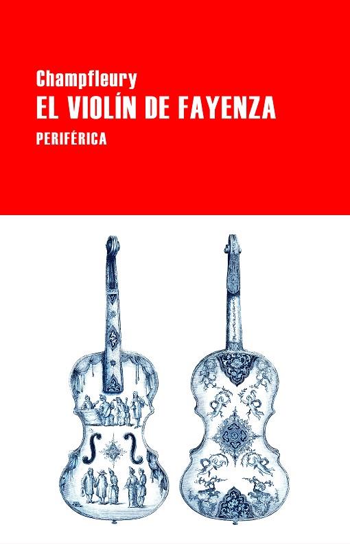 El violín de fayenza | 9788418838583 | Champfleury | Librería Castillón - Comprar libros online Aragón, Barbastro