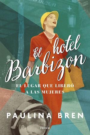 El hotel Barbizon | 9788449340062 | Bren, Paulina | Librería Castillón - Comprar libros online Aragón, Barbastro
