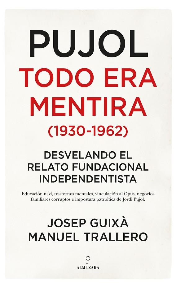 Pujol: todo era mentira (1930-1962) | 9788417954437 | Guixa Cerdà, Josep ; Trallero de Arriba, Manuel | Librería Castillón - Comprar libros online Aragón, Barbastro