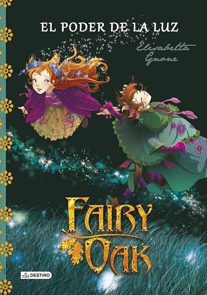 Fairy Oak 3 : El poder de la luz | 9788408131977 | Gnone, Elisabetta | Librería Castillón - Comprar libros online Aragón, Barbastro