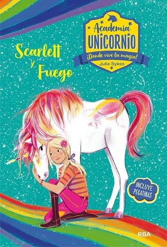 Academia Unicornio 2. Scarlett y Fuego | 9788427216204 | SYKES, JULIE | Librería Castillón - Comprar libros online Aragón, Barbastro