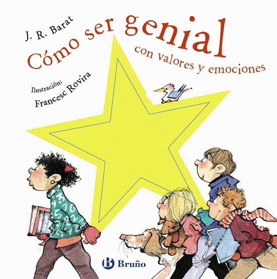 Cómo ser genial con valores y emociones | 9788469626498 | Barat, J. R. | Librería Castillón - Comprar libros online Aragón, Barbastro