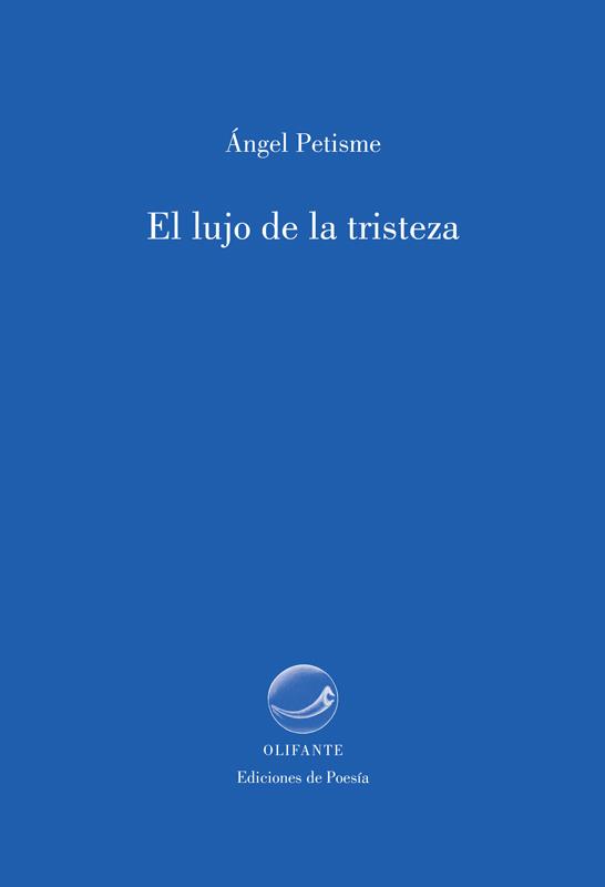 El lujo de la tristeza | 9788492942701 | Petisme, Ángel | Librería Castillón - Comprar libros online Aragón, Barbastro