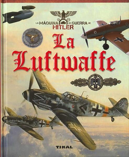 La Luftwaffe | 9788499284552 | Vázquez García, Juan | Librería Castillón - Comprar libros online Aragón, Barbastro