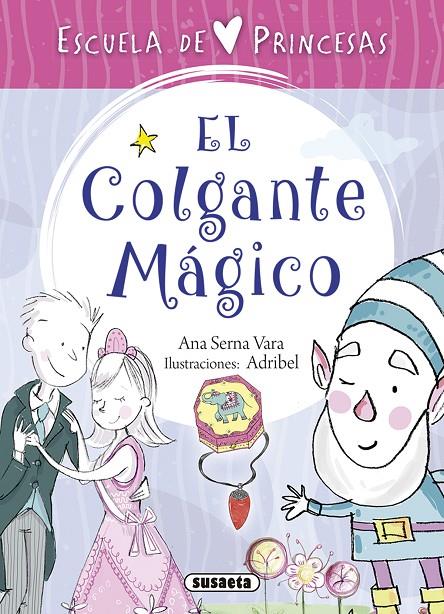 El colgante mágico | 9788467758306 | Serna, Ana | Librería Castillón - Comprar libros online Aragón, Barbastro