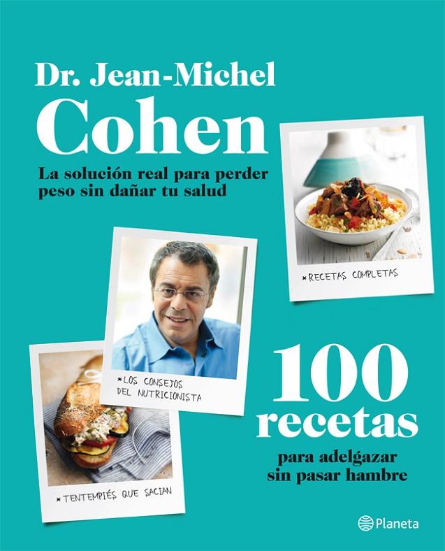 100 recetas para adelgazar sin pasar hambre | 9788408009542 | Cohen, Jean-Michel | Librería Castillón - Comprar libros online Aragón, Barbastro