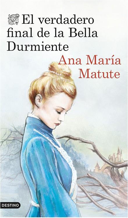 El verdadero final de la Bella Durmiente | 9788423348664 | Matute, Ana María | Librería Castillón - Comprar libros online Aragón, Barbastro