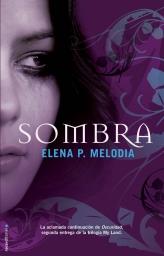 SOMBRA | 9788499182780 | MELODIA, ELENA P. | Librería Castillón - Comprar libros online Aragón, Barbastro