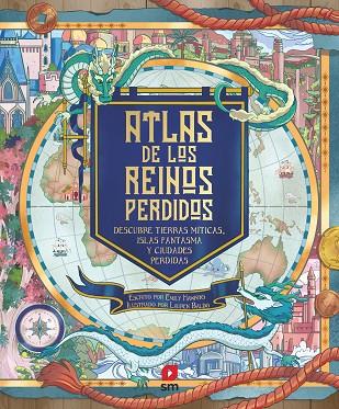 ATLAS DE LOS REINOS PERDIDOS | 9788498563504 | Hawkins, Emily | Librería Castillón - Comprar libros online Aragón, Barbastro