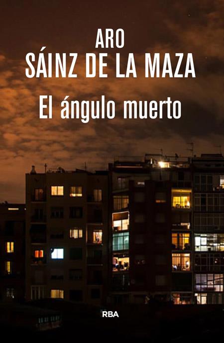 El ángulo muerto | 9788490565438 | SAINZ DE LA MAZA, ARO | Librería Castillón - Comprar libros online Aragón, Barbastro