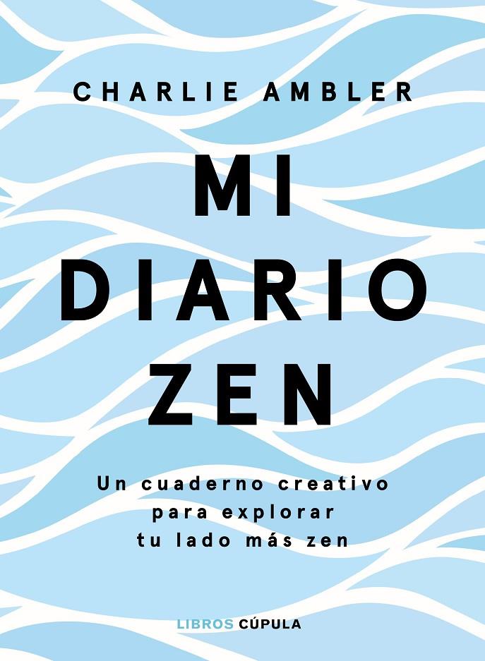 Mi diario zen | 9788448026653 | Ambler, Charlie | Librería Castillón - Comprar libros online Aragón, Barbastro
