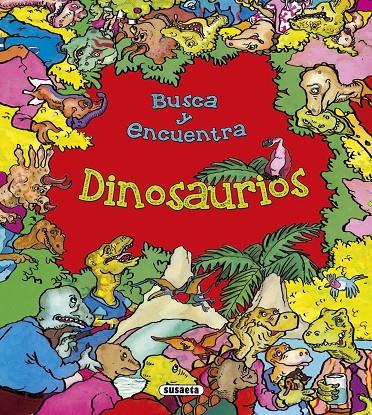 Dinosaurios - Busca y encuentra | 9788467746563 | Socolovsky, Silvina; Bruj, Manolo | Librería Castillón - Comprar libros online Aragón, Barbastro