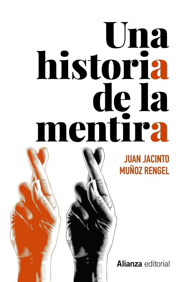 Una historia de la mentira | 9788491818892 | Muñoz Rengel, Juan Jacinto | Librería Castillón - Comprar libros online Aragón, Barbastro