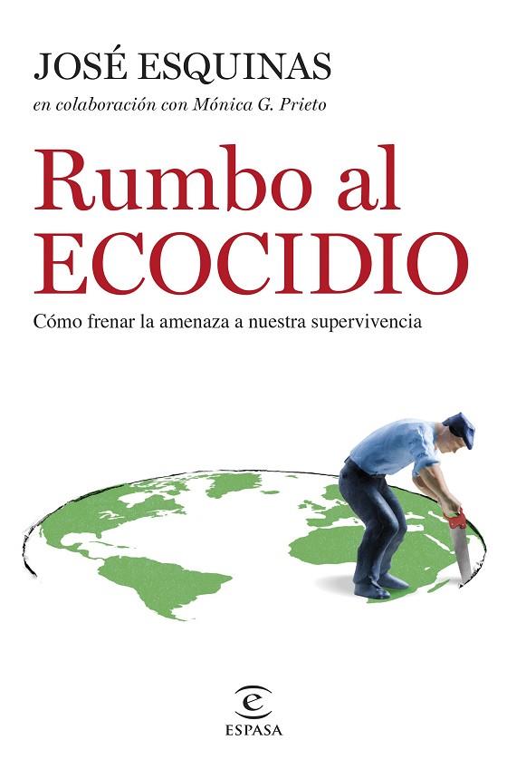 Rumbo al Ecocidio | 9788467069716 | Esquinas Alcázar, José | Librería Castillón - Comprar libros online Aragón, Barbastro