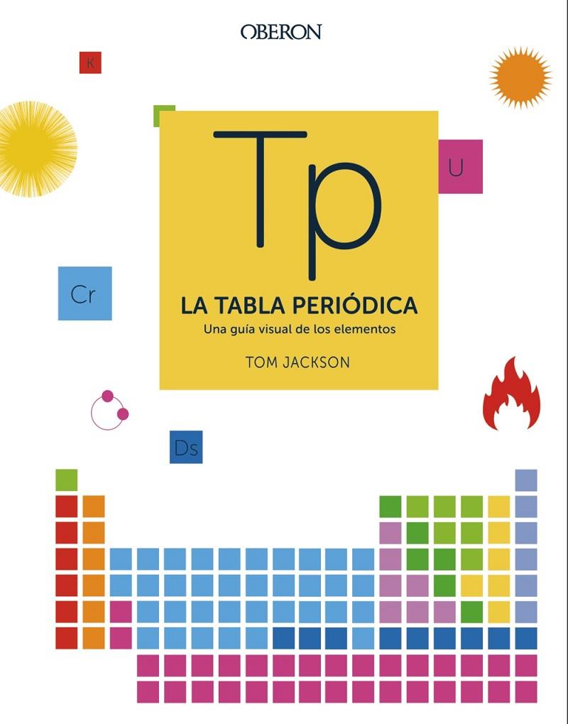 La tabla periódica | 9788441541825 | Jackson, Tom | Librería Castillón - Comprar libros online Aragón, Barbastro