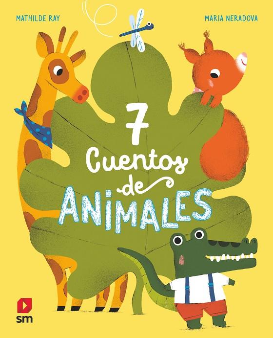 7 CUENTOS DE ANIMALES | 9788413188942 | Ray, Mathilde | Librería Castillón - Comprar libros online Aragón, Barbastro