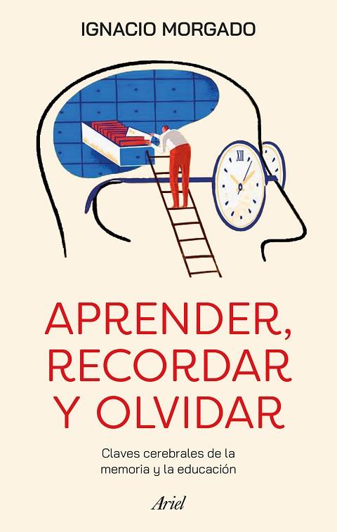 Aprender, recordar, olvidar | 9788434437708 | Morgado, Ignacio | Librería Castillón - Comprar libros online Aragón, Barbastro
