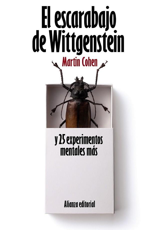 ESCARABAJO DE WITTGENSTEIN Y 25 EXPERIMENTOS MENTALES MÁS, EL | 9788420664187 | COHEN, MARTIN | Librería Castillón - Comprar libros online Aragón, Barbastro