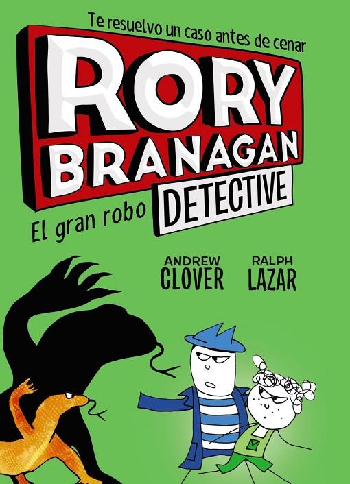 Rory Branagan, 3. El gran robo | 9788469624579 | Clover, Andrew | Librería Castillón - Comprar libros online Aragón, Barbastro
