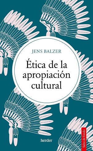 Ética de la apropiación cultural | 9788425450488 | Balzer, Jens | Librería Castillón - Comprar libros online Aragón, Barbastro
