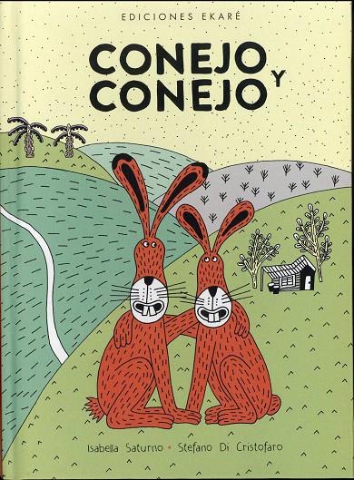 Conejo y conejo | 9789802573844 | Saturno, Isabella | Librería Castillón - Comprar libros online Aragón, Barbastro