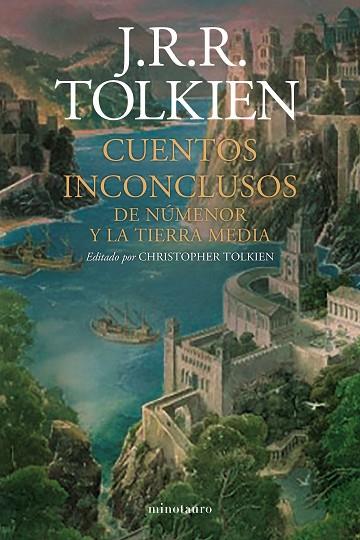 Cuentos Inconclusos (NE) | 9788445012789 | Tolkien, J. R. R. | Librería Castillón - Comprar libros online Aragón, Barbastro