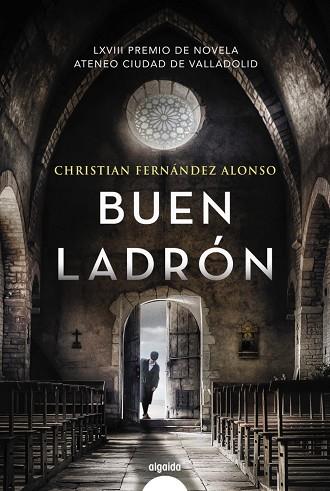 Buen ladrón | 9788491897163 | Fernández Alonso, Christian | Librería Castillón - Comprar libros online Aragón, Barbastro