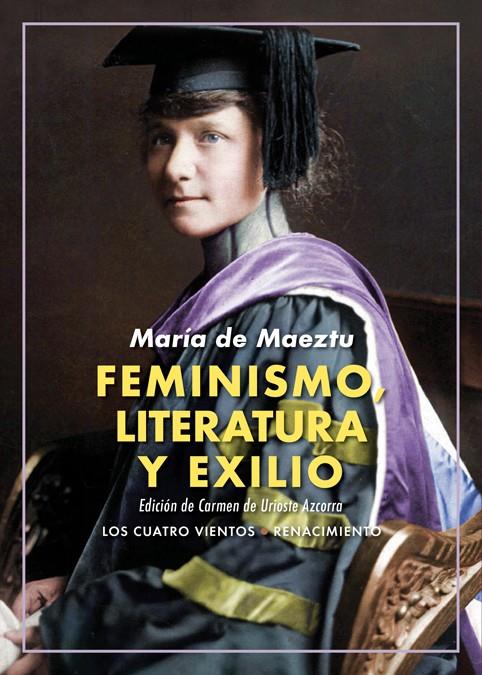 Feminismo, literatura y exilio | 9788418387036 | Maeztu, María de | Librería Castillón - Comprar libros online Aragón, Barbastro