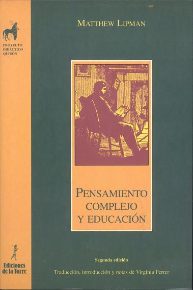 PENSAMIENTO COMPLEJO Y EDUCACION | 9788479602321 | LIPMAN, MATTHEW | Librería Castillón - Comprar libros online Aragón, Barbastro