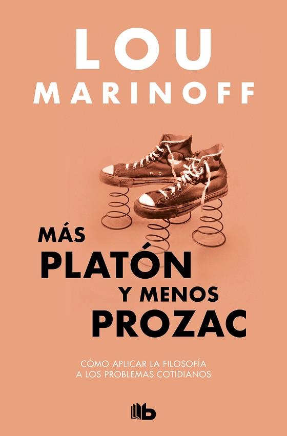 Más Platón y menos Prozac | 9788413144429 | Marinoff, Lou | Librería Castillón - Comprar libros online Aragón, Barbastro