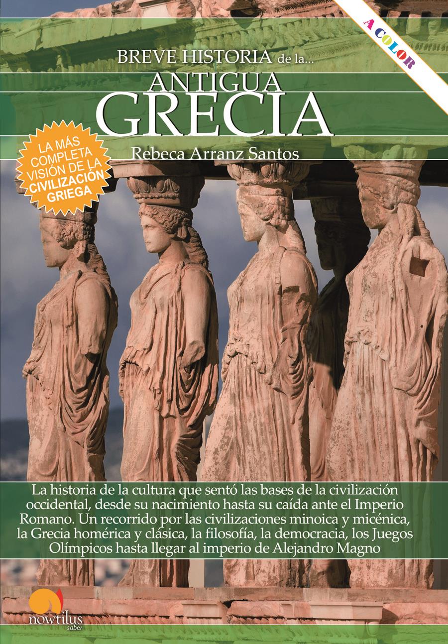 Breve historia de la antigua Grecia | 9788499679167 | Arranz Santos, Rebeca | Librería Castillón - Comprar libros online Aragón, Barbastro