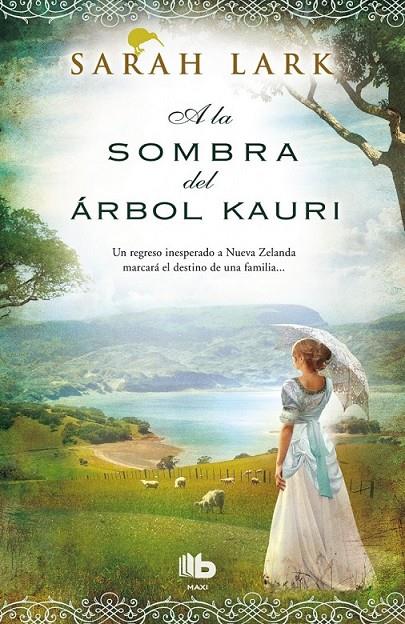 A la sombra del árbol Kauri | 9788490702598 | Lark, Sarah | Librería Castillón - Comprar libros online Aragón, Barbastro