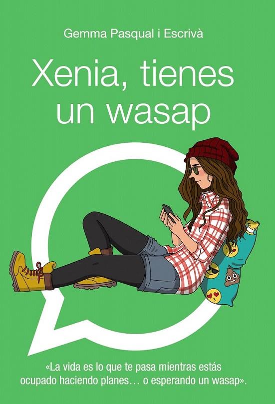 Xenia, tienes un wasap | 9788469808863 | Pasqual i Escrivá, Gemma | Librería Castillón - Comprar libros online Aragón, Barbastro