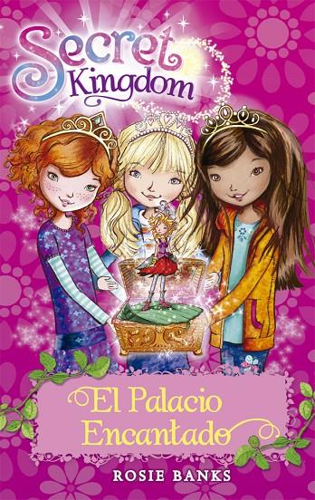 Secret Kingdom 1. El palacio encantado | 9788424669973 | Banks, Rosie | Librería Castillón - Comprar libros online Aragón, Barbastro