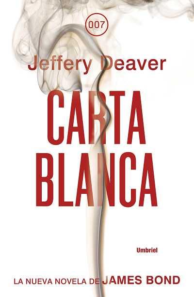 CARTA BLANCA - 007 | 9788489367999 | DEAVER, JEFFERY | Librería Castillón - Comprar libros online Aragón, Barbastro