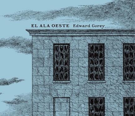 ALA OESTE, EL | 9788492412655 | GOREY, EDWARD | Librería Castillón - Comprar libros online Aragón, Barbastro