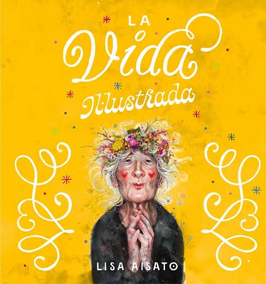 La vida il·lustrada | 9788417921286 | Aisato, Lisa | Librería Castillón - Comprar libros online Aragón, Barbastro