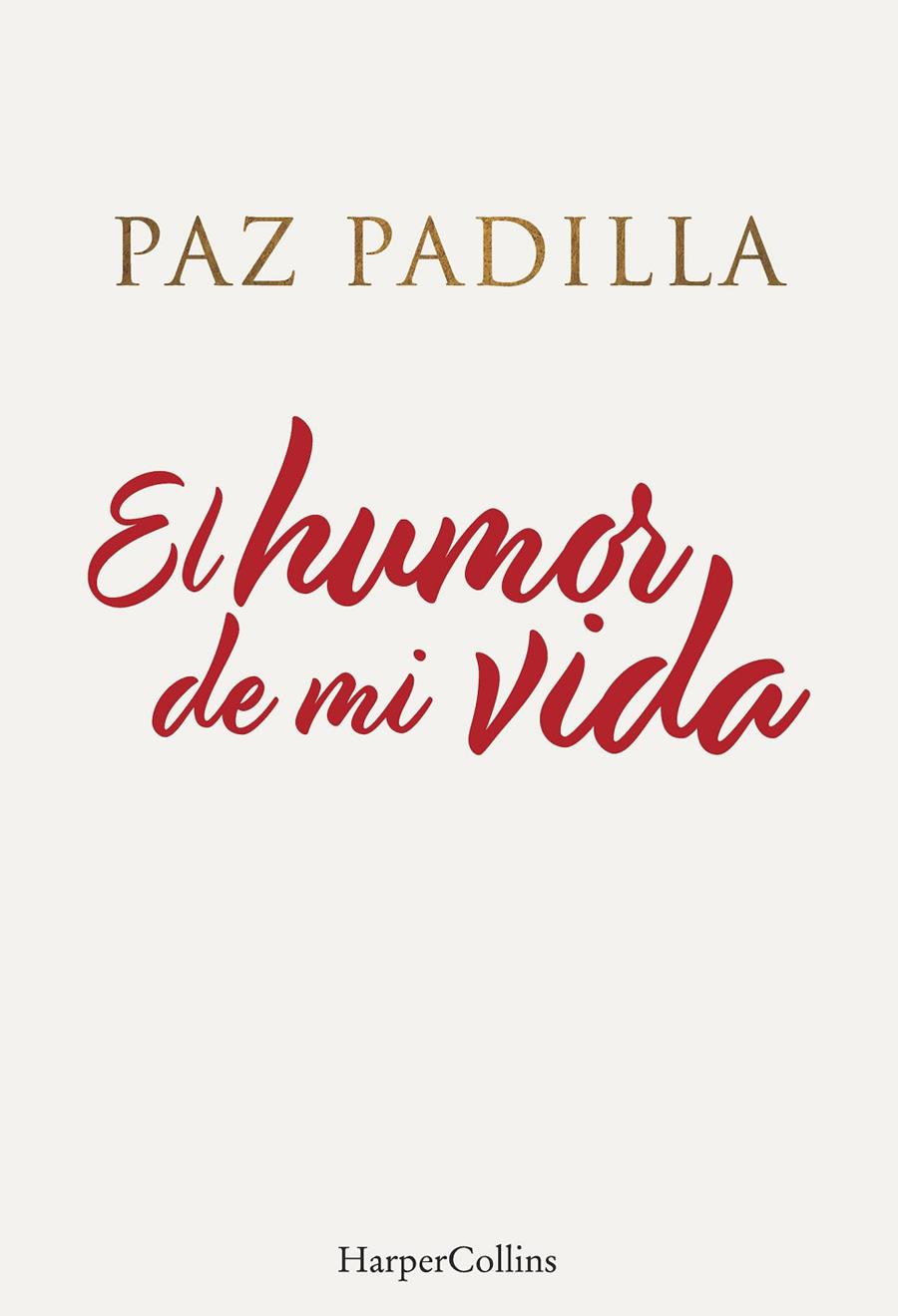 El humor de mi vida | 9788491396208 | Padilla, Paz | Librería Castillón - Comprar libros online Aragón, Barbastro