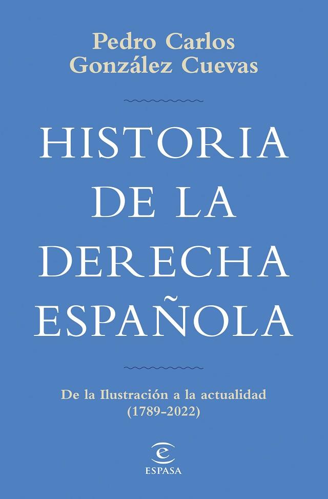Historia de la derecha española | 9788467069747 | González Cuevas, Pedro Carlos | Librería Castillón - Comprar libros online Aragón, Barbastro