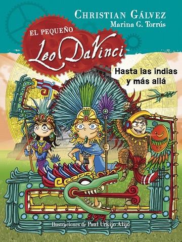Hasta las Indias y más allá (El pequeño Leo Da Vinci 9) | 9788420483474 | GALVEZ, CHRISTIAN | Librería Castillón - Comprar libros online Aragón, Barbastro