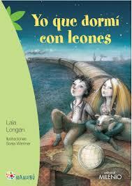 Yo que dormí con leones | 9788497437226 | Longan Zarzoso, Laia/Wimmer, Sonja | Librería Castillón - Comprar libros online Aragón, Barbastro